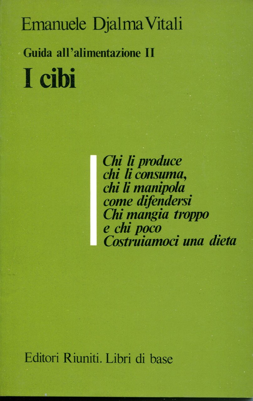 Guida all'alimentazione 2: I cibi