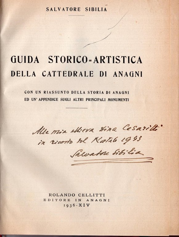 Guida storico-artistica della cattedrale di Anagni. Con un riassunto della …