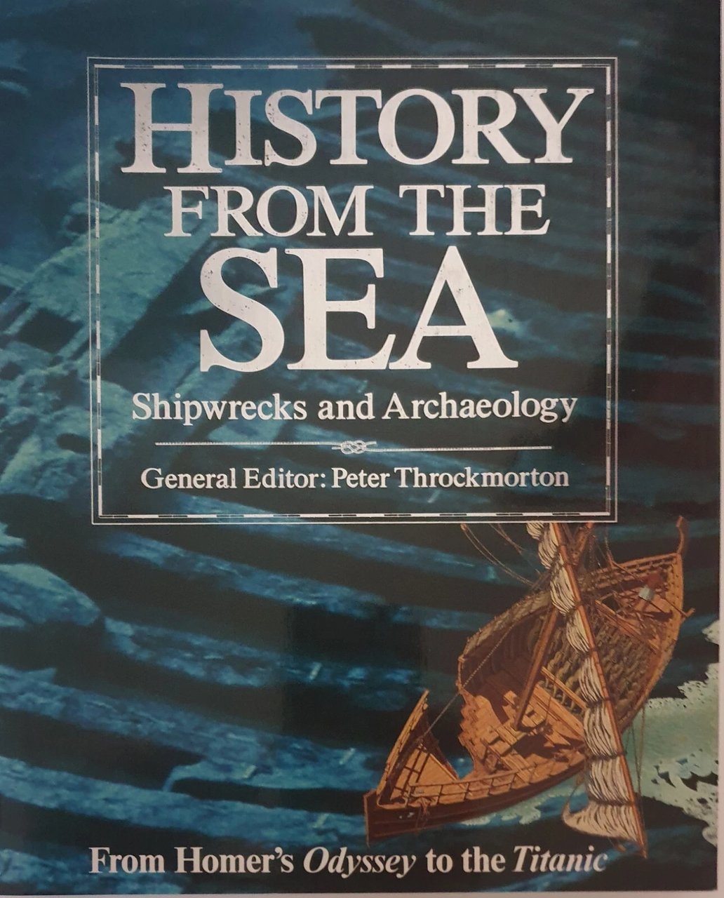 History from the Sea: Story of Underwater Archaeology. From Homer's …