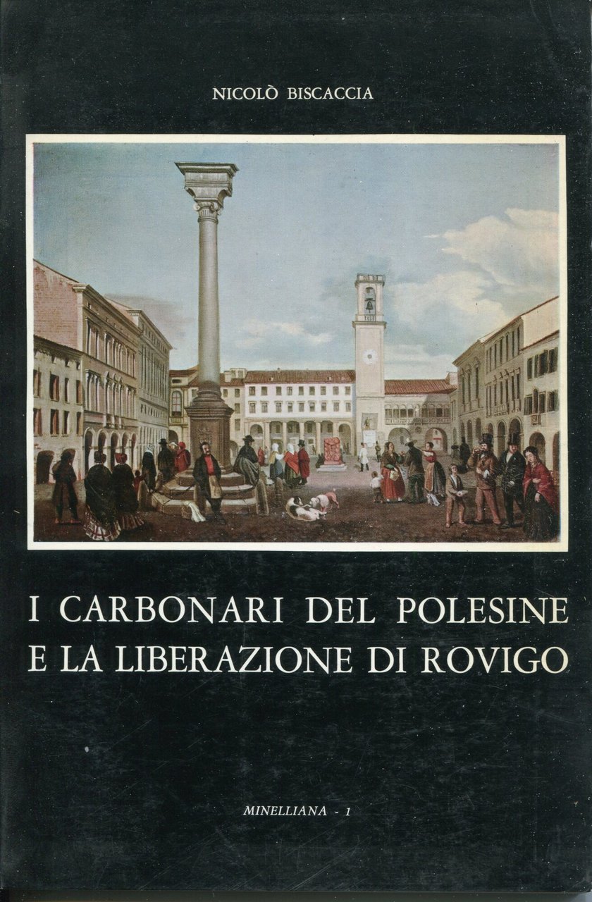 I carbonari del Polesine e la liberazione di Rovigo. Ristampa …