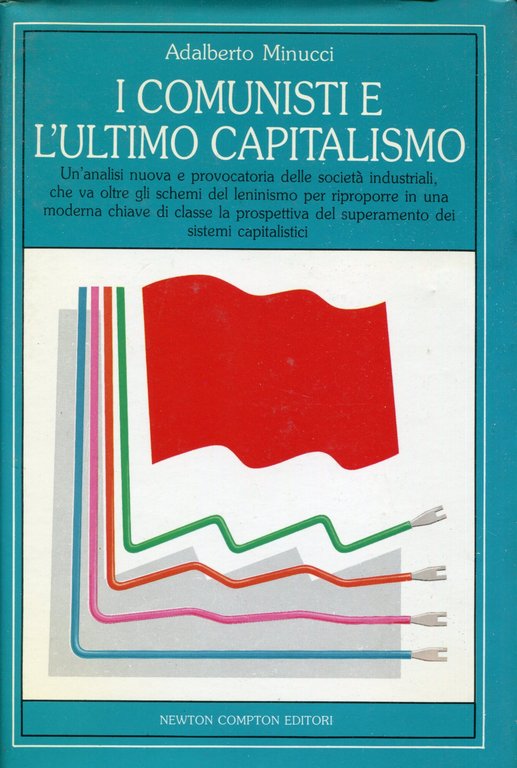 I comunisti e l'ultimo capitalismo : un'analisi nuova e provocatoria … | Immagine Gallery 2