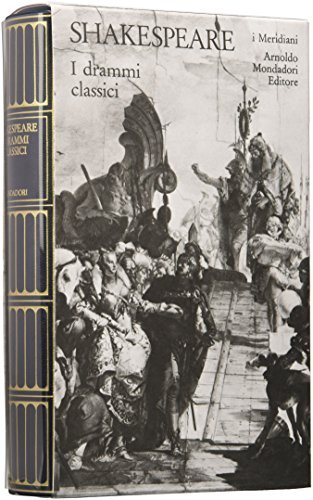 I Drammmi Classici: Vol. 5. Testo orig. a fronte.