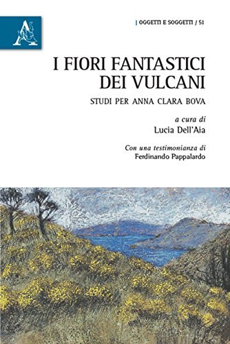 I fiori fantastici dei vulcani studi per Anna Clara Bova. …