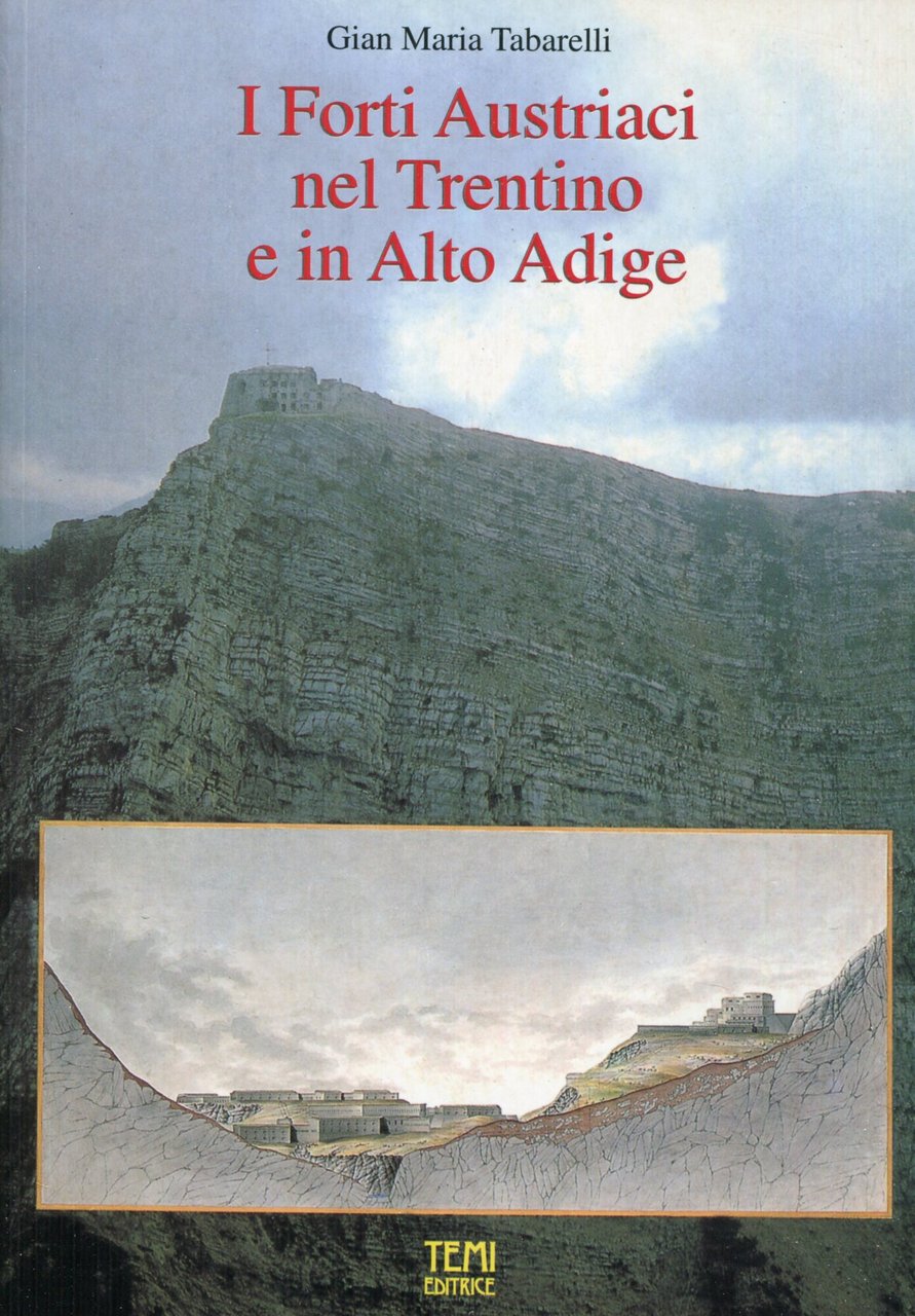 I forti austriaci nel Trentino e in Alto Adige