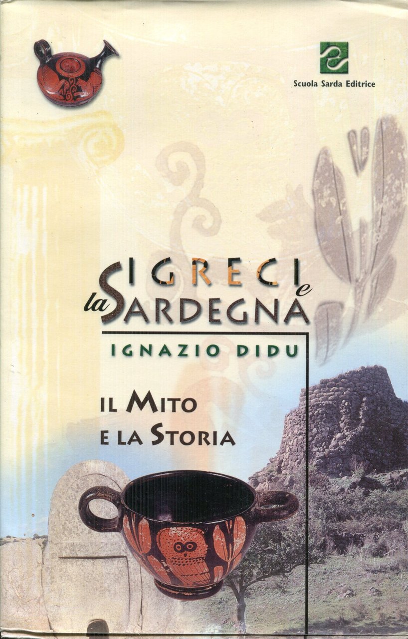 I greci e la Sardegna. Il mito e la storia