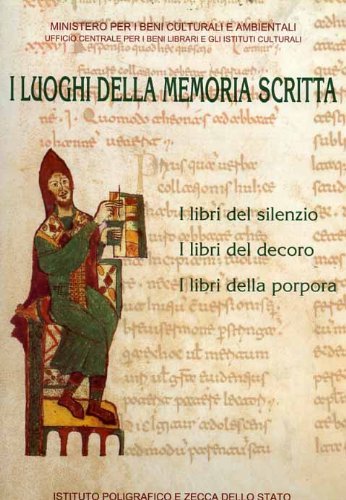 I luoghi della memoria scritta. Manoscritti, incunaboli, libri a stampa …