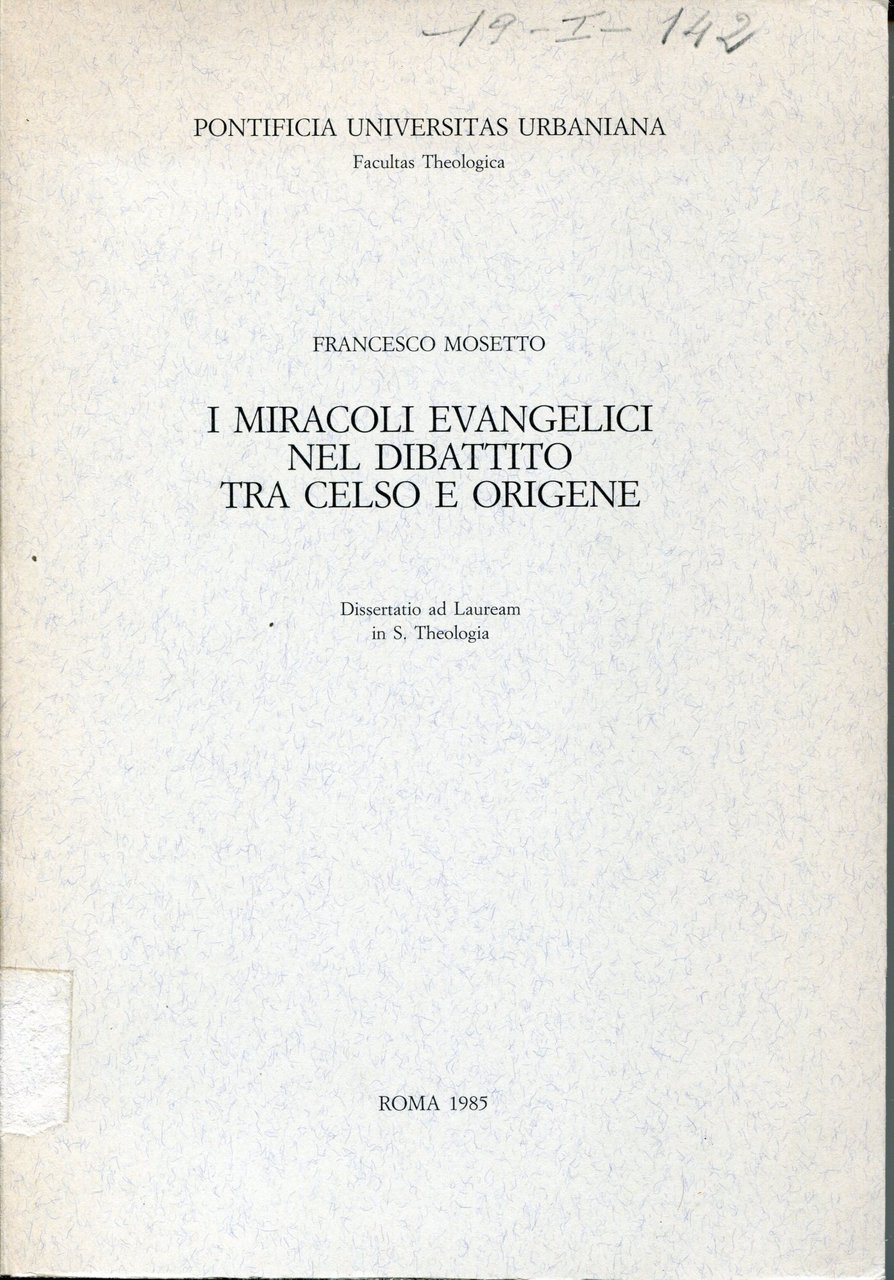 I miracoli evangelici nel dibattito tra Celso e Origene, Dissertatio