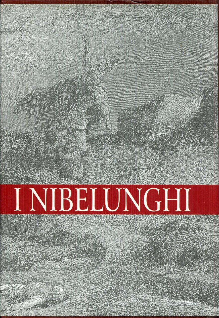 I Nibelunghi. A cura di Laura Mancinelli