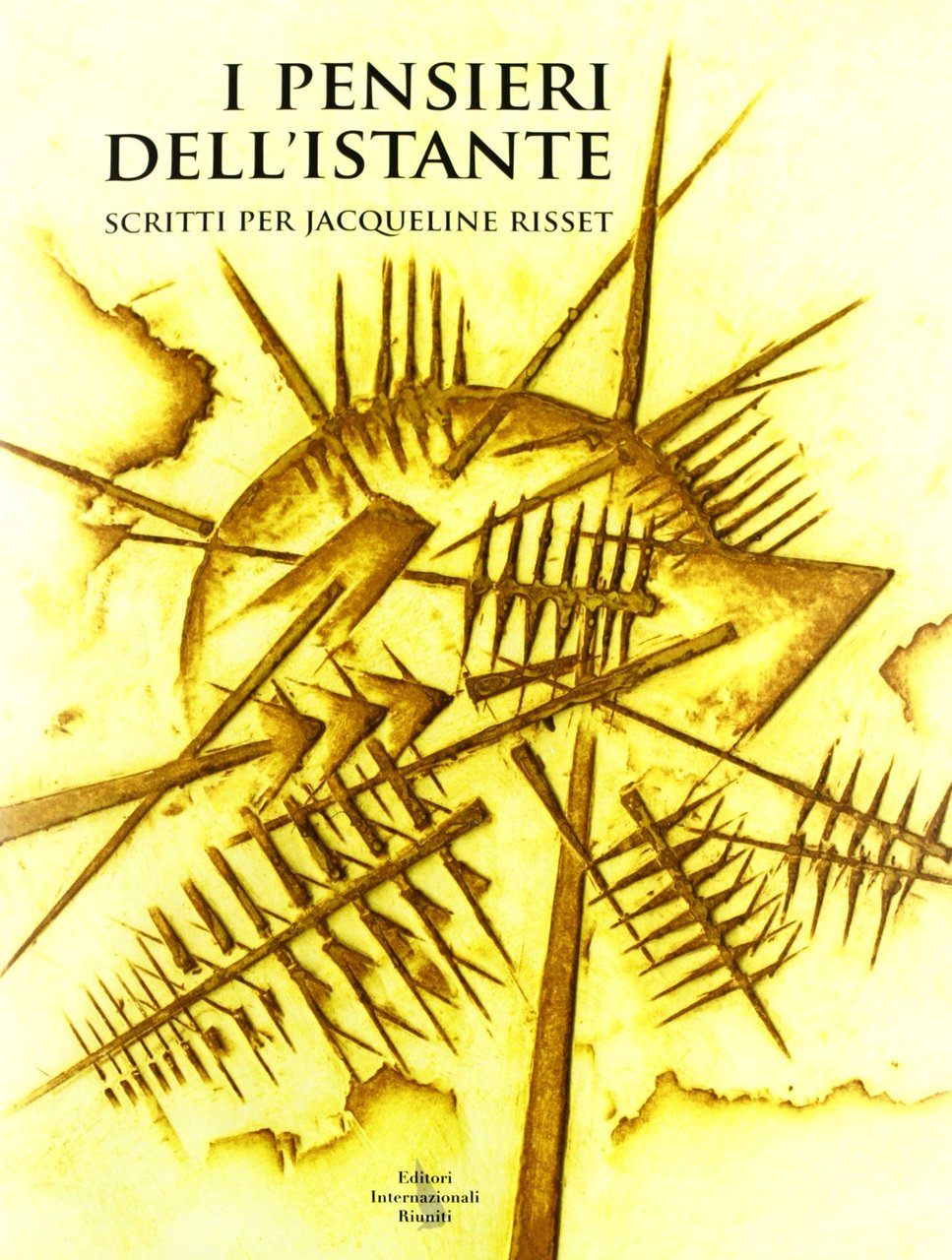 I Pensieri Dell'istante. Scritti Per Jacqueline Risset | Immagine principale