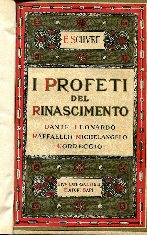 I Profeti del rinascimento : Dante, Leonardo da Vinci, Raffaello, …