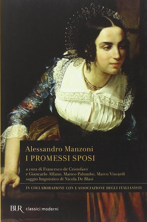 I promessi sposi. A cura di Franceso de Cristofaro ed altri. Saggio linguistico di Nicola De Blasi. In collaborazione con l'associazione degli italianisti