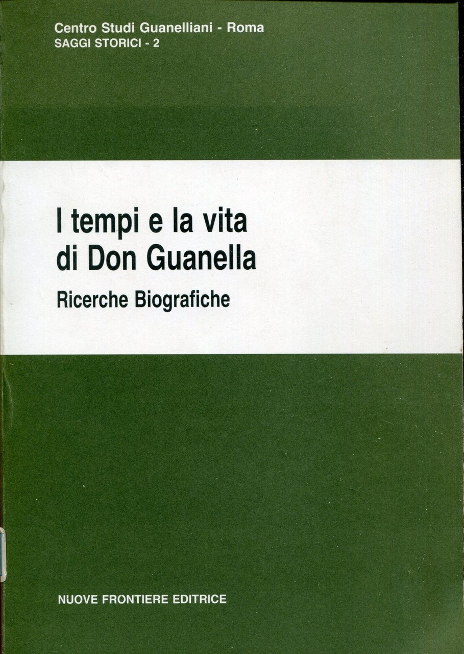 I tempi e la vita di Don Guanella : ricerche …