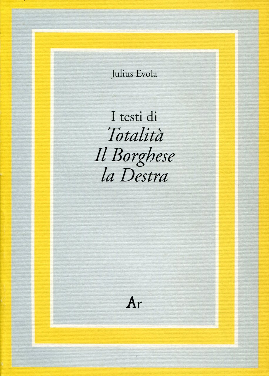 I testi di Totalità, Il Borghese, la Destra