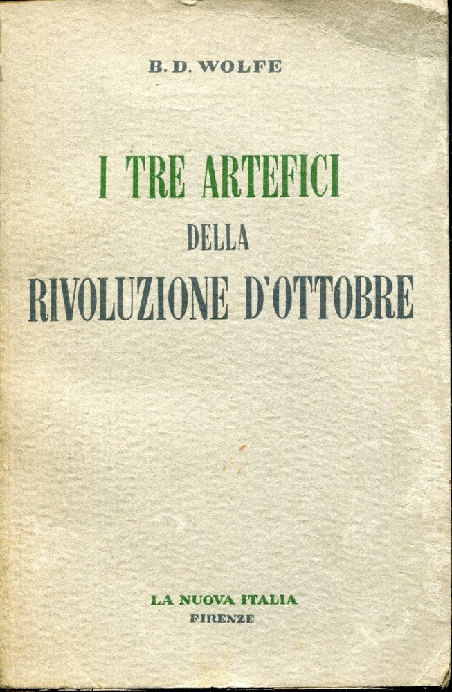 I tre artefici della rivoluzione d'ottobre : Lenin, Trotzki, Stalin
