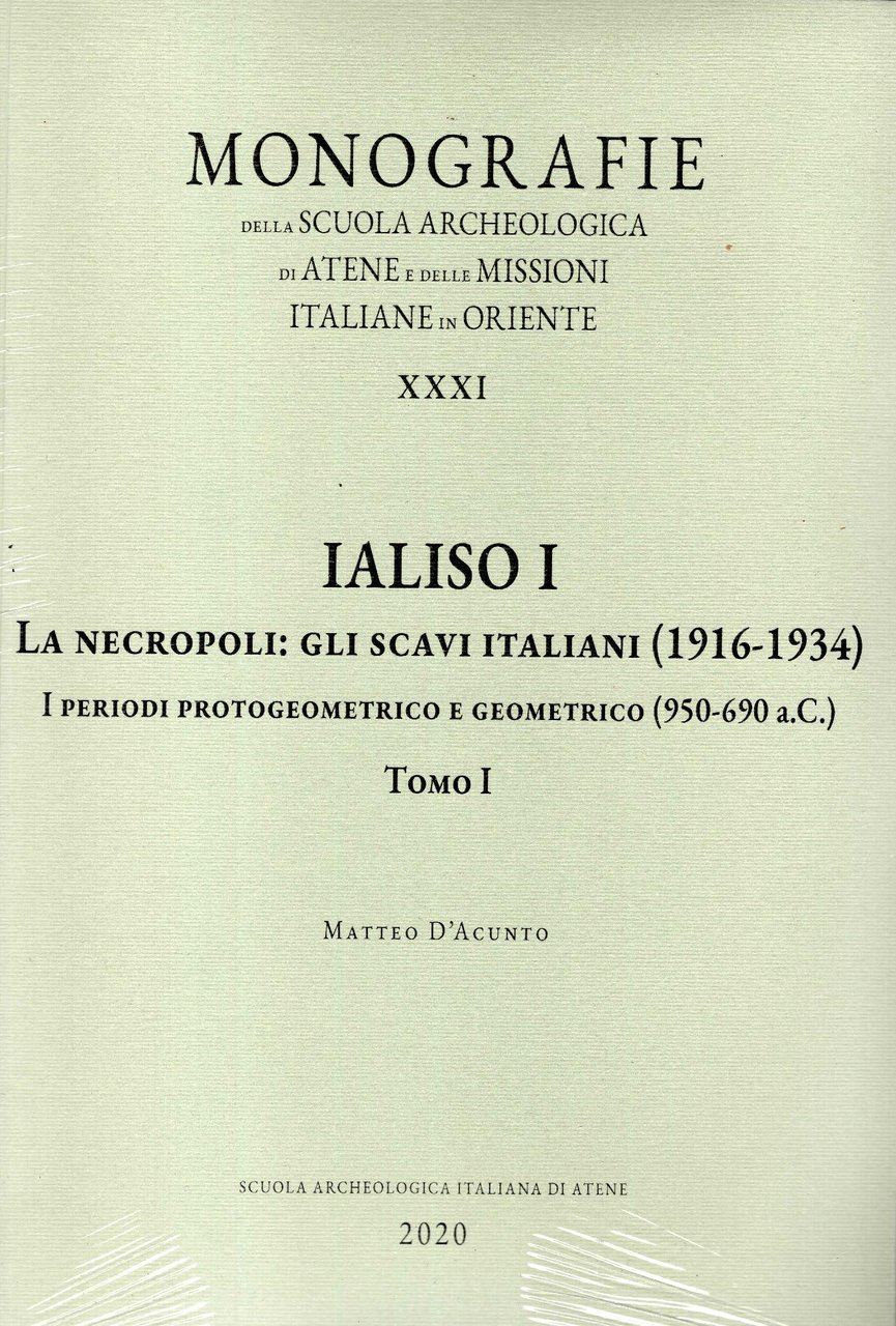 IALISO I. La necropoli: gli scavi italiani (1916-1934). I periodi …