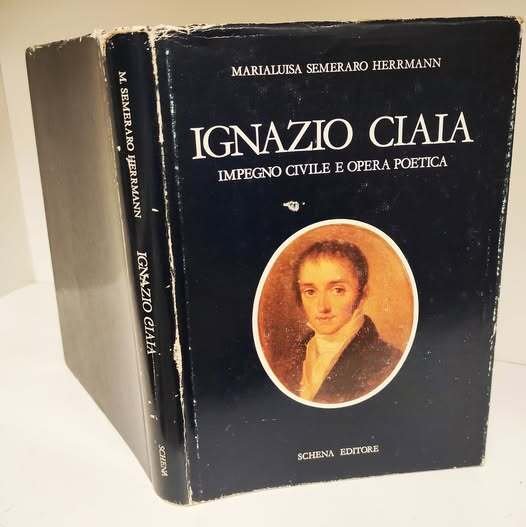 Ignazio Ciaia : impegno civile e opera poetica