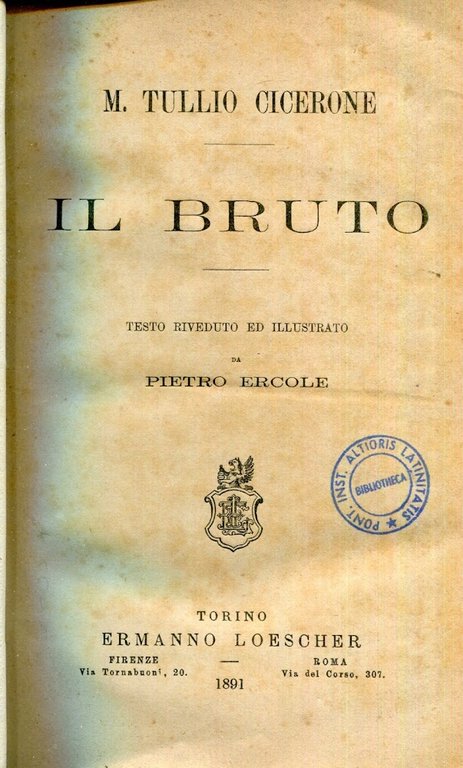 Il Bruto, testo riveduto ed illustrato da Pietro Ercole