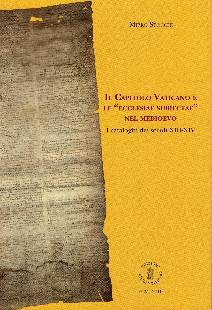 Il capitolo Vaticano e le «ecclesiae subiectae» nel Medioevo. I …