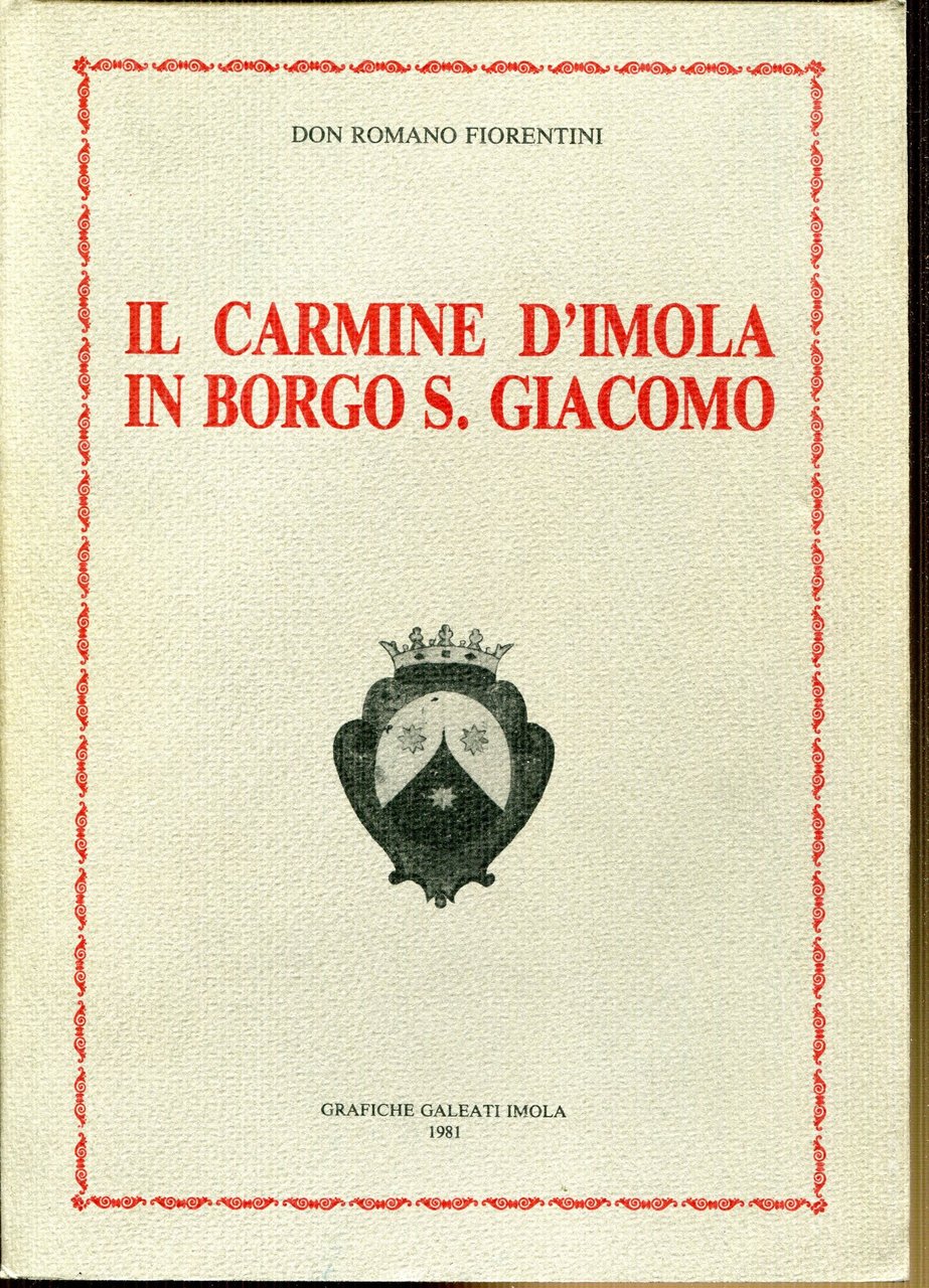 Il Carmine d'Imola in Borgo S. Giacomo (sec. 10.-sec. 20.) | Immagine principale