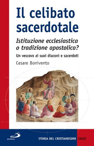 Il celibato sacerdotale. Istituzione ecclesiatica o tradizione apostolica? Un vescovo … | Immagine principale