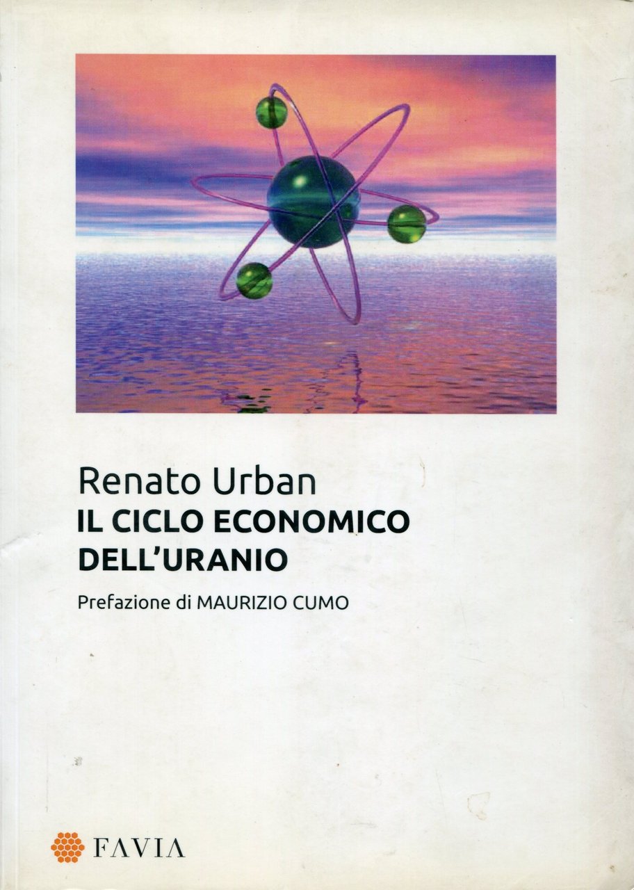 Il ciclo economico dell'uranio (Il sole a scacchi). Prefazione di …