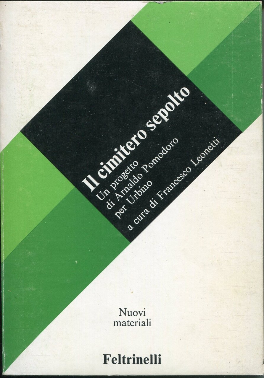 Il cimitero sepolto : un progetto di Arnaldo Pomodoro per …