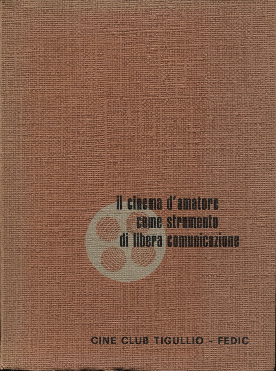 Il cinema d'amatore come strumento di libera comunicazione. Gli atti … | Immagine principale