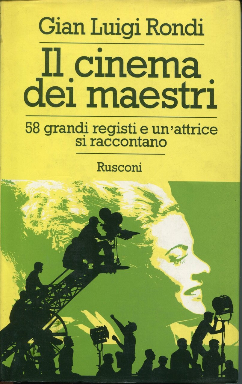 Il cinema dei maestri : 58 grandi registi e un'attrice …