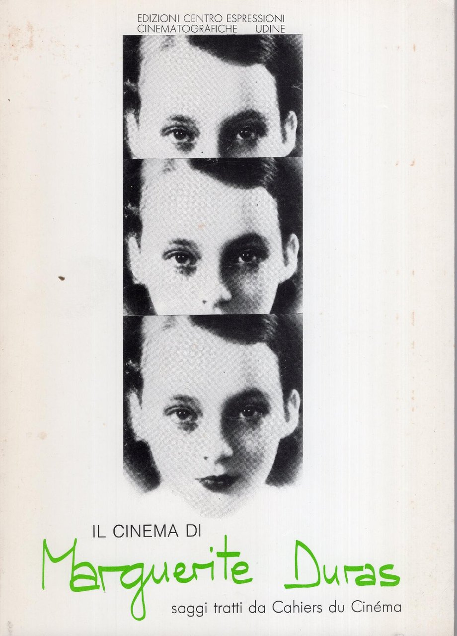 Il cinema di Marguerite Duras. Saggi tratti da Cahiers du …