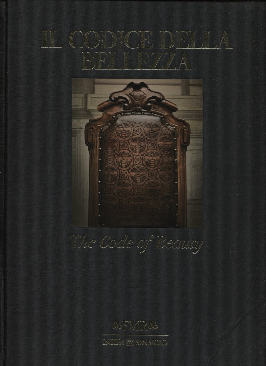 Il codice della bellezza. Saggio di Attilio Brilli. Immagini di …