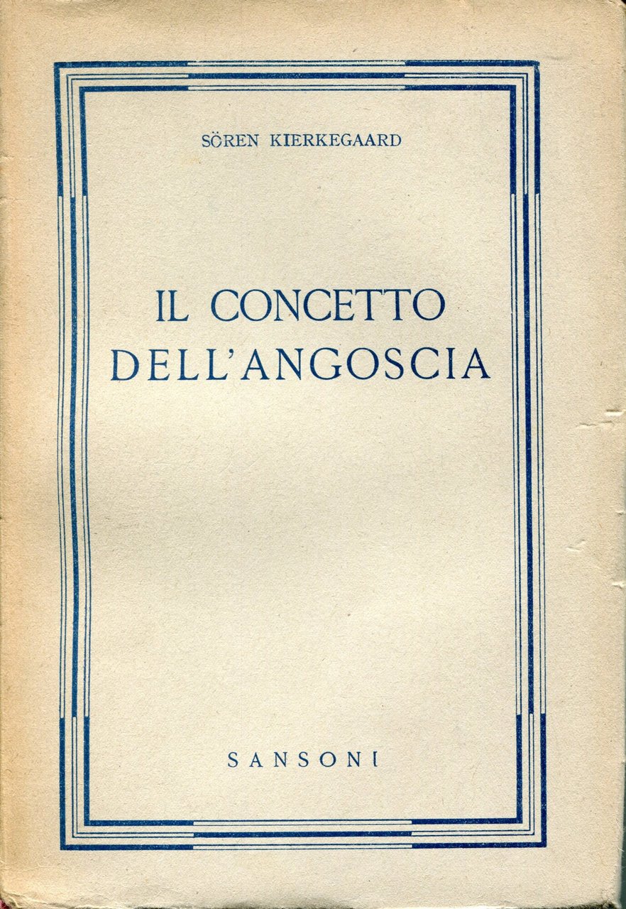 Il concetto dell'angoscia : Tradotto dal Danese da Meta Corssen