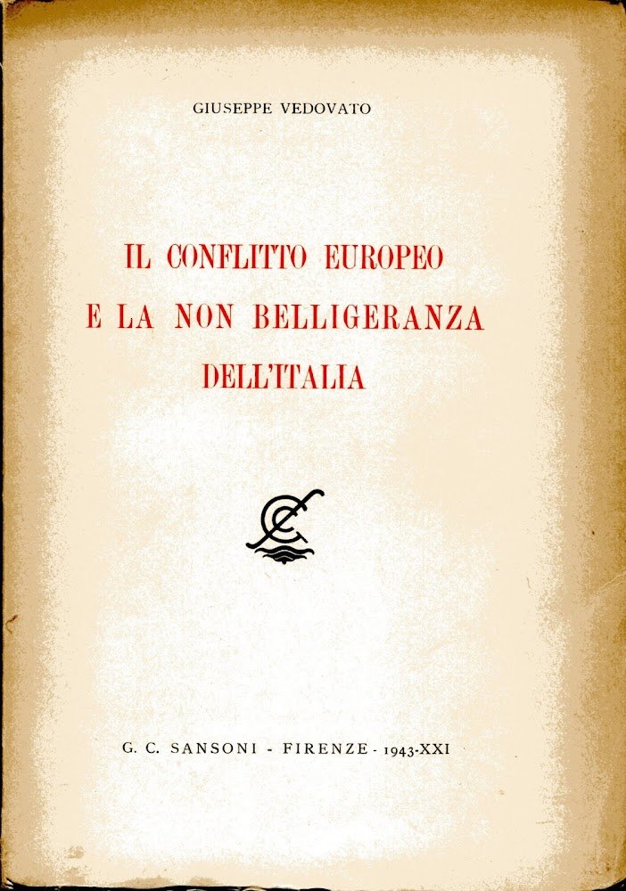 Il conflitto europeo e la non belligeranza dell'Italia.