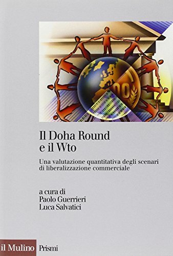 Il Doha Round e il Wto. Una valutazione quantitativa degli …