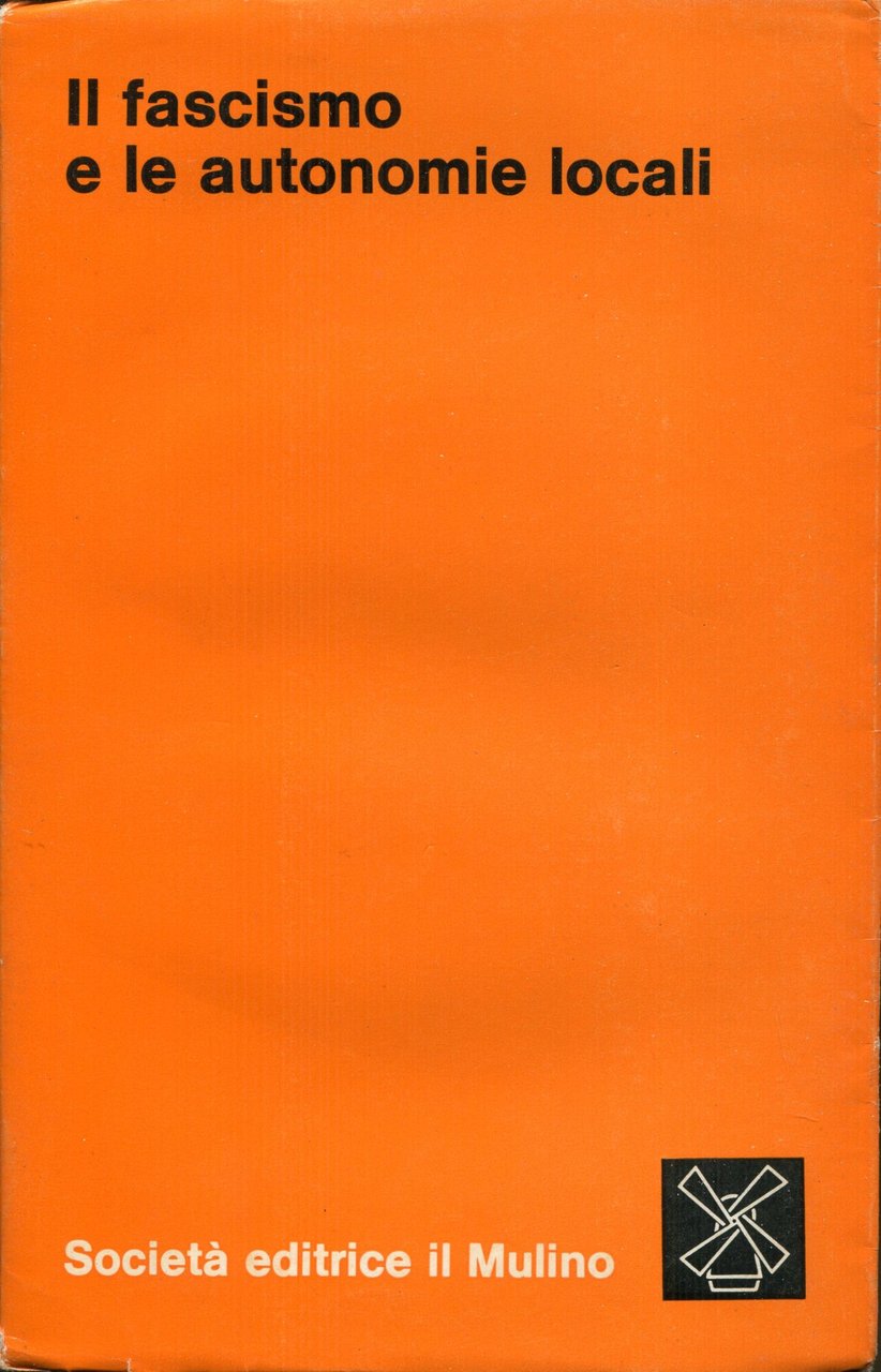 Il fascismo e le autonomie locali. Atti del convegno tenuto … | Immagine principale