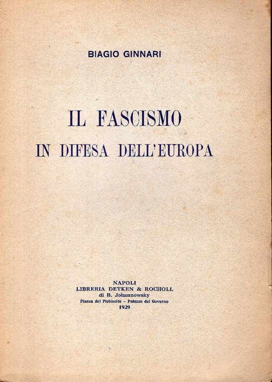Il fascismo in difesa dell'Europa.