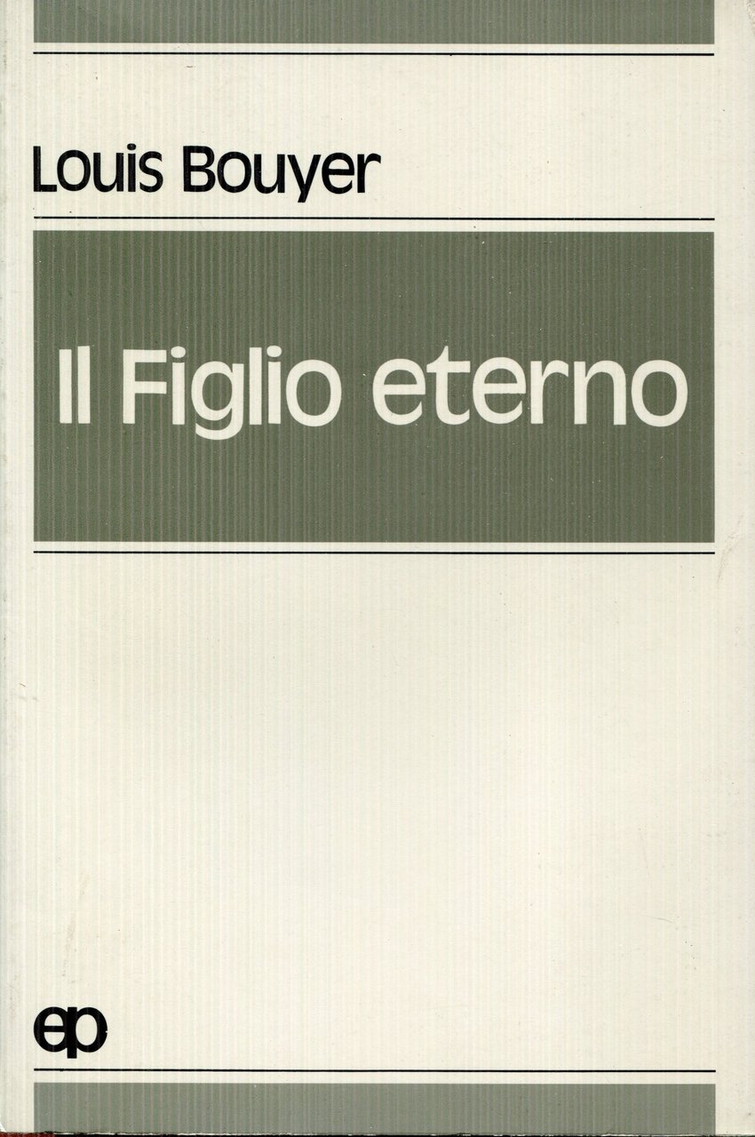 Il Figlio eterno : teologia della parola di Dio e … | Immagine principale