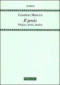 Il genio. Origine, storia, destino