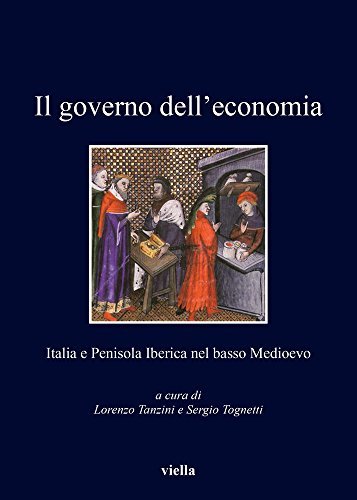 Il governo dell'economia. Italia e Penisola iberica nel basso Medioevo