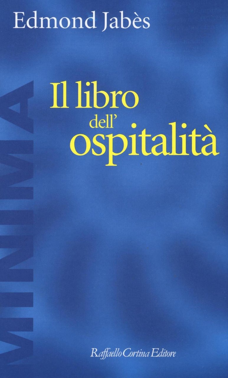 Il libro dell'ospitalità. Con una nota di Antiìonio Prete