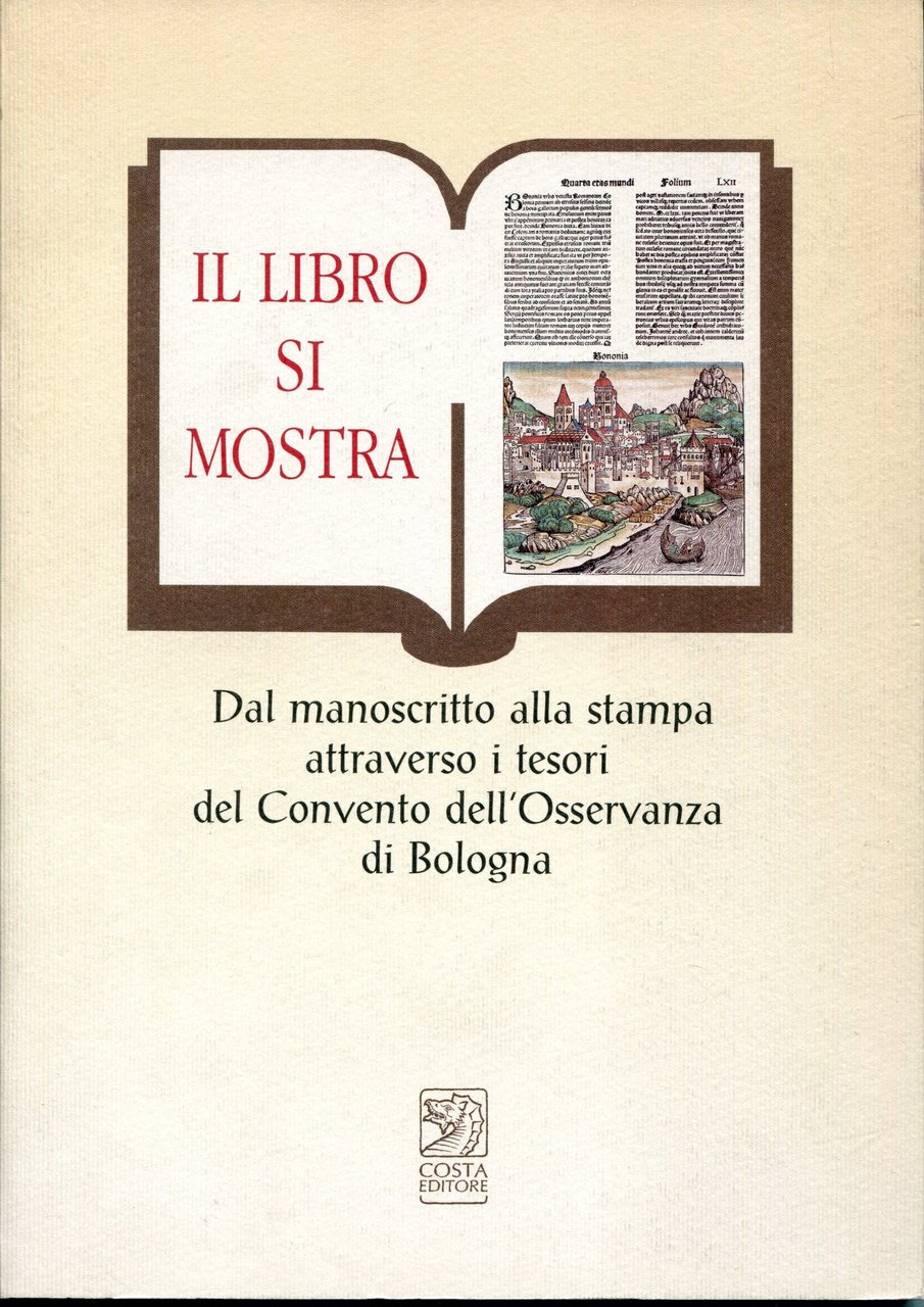 Il libro si mostra : dal manoscritto alla stampa attraverso …