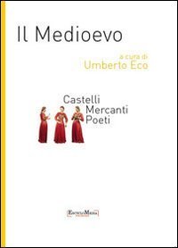 Il Medioevo. Castelli, mercanti, poeti | Immagine principale
