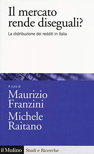Il mercato rende diseguali? La distribuzione dei redditi in Italia