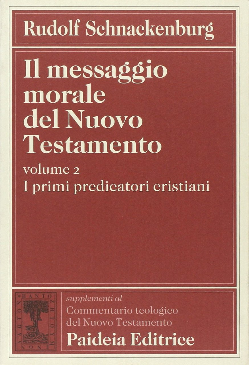 Il messaggio morale del Nuovo Testamento. I primi predicatori cristiani … | Immagine principale