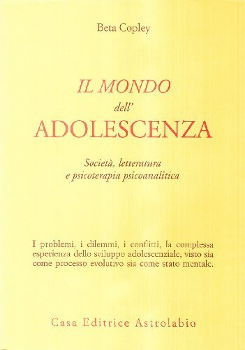 Il mondo dell'adolescenza. Società, letteratura e psicoterapia psicoanalitica | Immagine principale