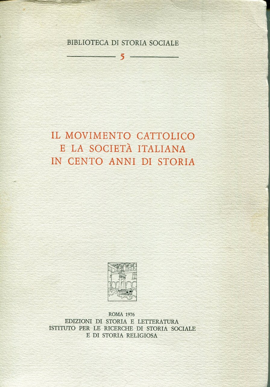 Il movimento cattolico e la società italiana in cento anni …