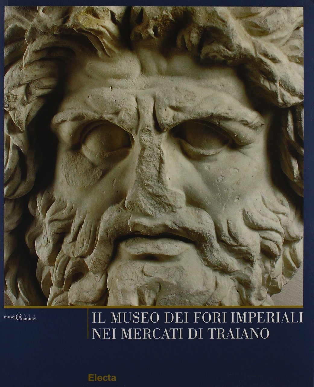 Il Museo dei Fori Imperiali nei mercati di Traiano. Ediz. …