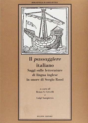Il passaggiere italiano. Saggi sulle letterature di lingua inglese in …