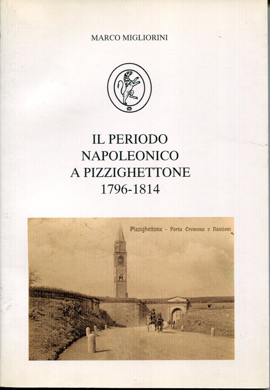 Il periodo napoleonico a Pizzighettone : 1796-1814