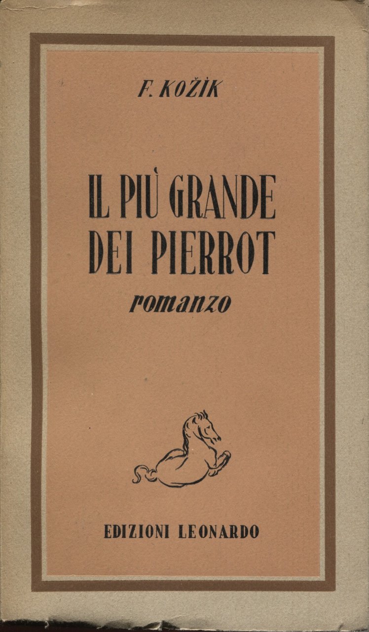 Il più grande dei Pierrot. Romanzo. Traduzione dall'originale ceco di …