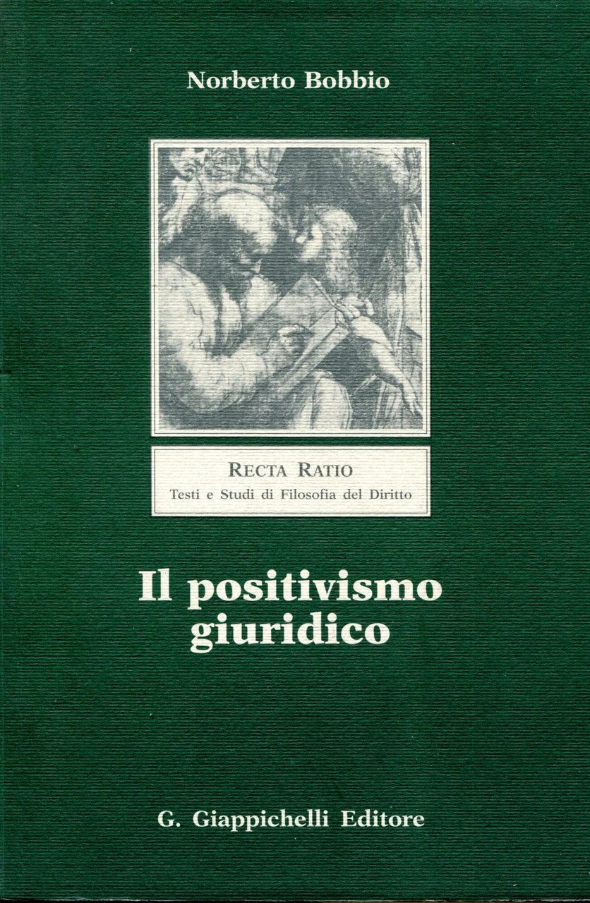 Il positivismo giuridico : lezioni di filosofia del diritto raccolte …
